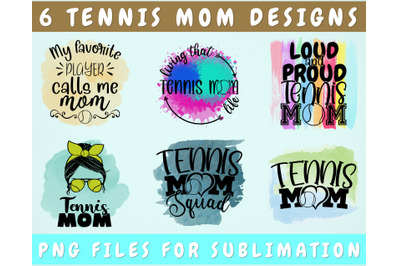 Tennis Mom Sublimation Designs Bundle, 6 Tennis Mom PNG Files