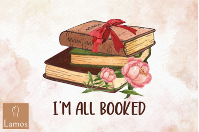 I&#039;m All Booked Reading Book Sublimation