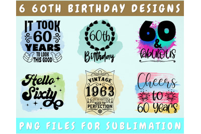 60th Birthday Sublimation Designs Bundle, 6 60th Birthday PNG Files