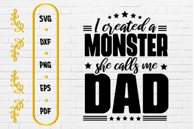 I Created Monster She Calls Me Dad