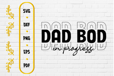 Funny Design Dad Bod In Progress