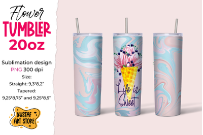 &quot;Life is Sweet&quot; Tumbler sublimation design. Flowers tumbler