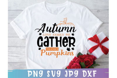 Autumn Love Family Pie Gather Thanks Pumpkins SVG