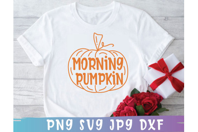 Morning Pumpkin SVG, Thanksgiving svg t shirt design