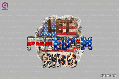 Let Freedom Ring 4th of July Sublimation