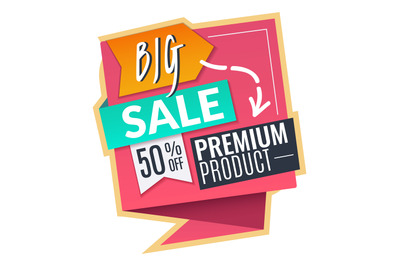 Big sale sticker. Promo label for premium product