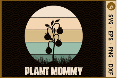 Plant Mommy Nature Botanical Gardening