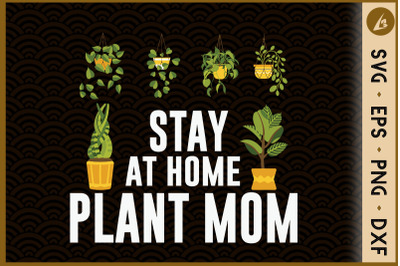 Stay At Home Plant Mom Gardening Plant