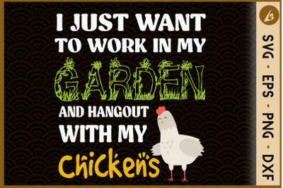 Work In My Garden Hangout WithMy Chicken