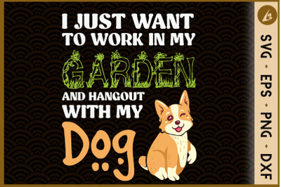 Work In My Garden And Hangout WithMy Dog