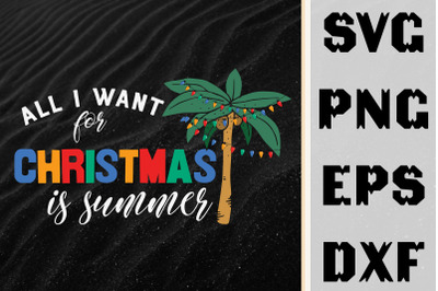 All I Want For Christmas Is Summer Gift