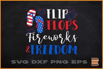 Flip Flops Fireworks And Freedom