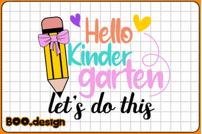 Hello Kindergarten Let&#039;s Do This Graphics