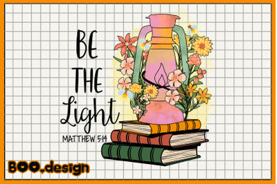 Be The Light Graphics Design