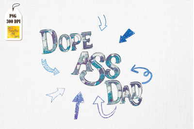 Dope Ass Dad Funny Father s Day