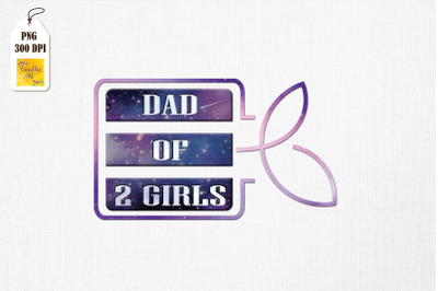 Dad of 2 girls Gift For Father&#039;s Day