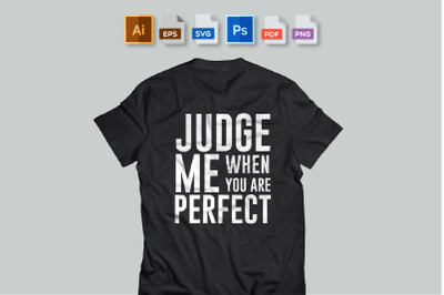 Judge Me T-Shirt Design Vector