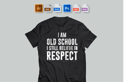 I am Old School T-Shirt Design Vector