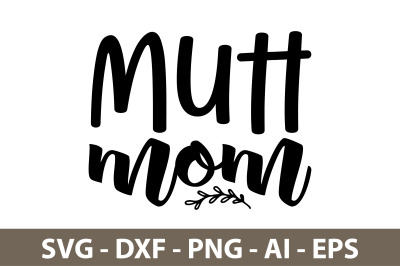 Mutt Mom svg