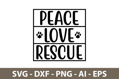 Peace Love Rescue svg