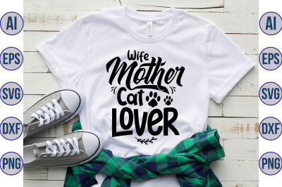 Wife Mother cat Lover svg