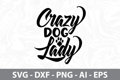 Crazy Dog Lady svg