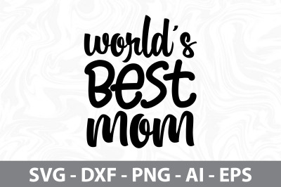 Worlds Best Mom svg