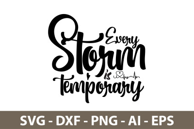 Every storm is temporary svg