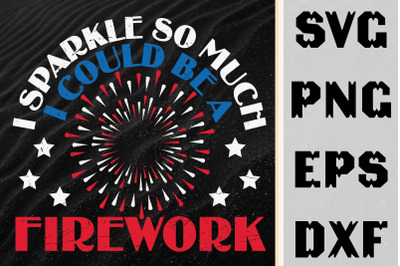 I Sparkle So Much Could Be Firework