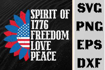 The Spirit Of 76 Freedom Love Peace