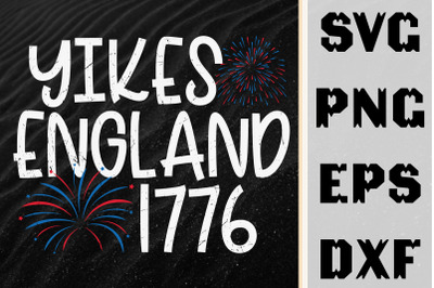 4th Of July Gift Yikes England 1776