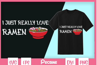 I Just Love Ramen Japanese Noodles