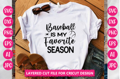 Baseball is My Favorite Season SVG Cut File