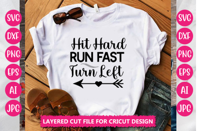 Hit Hard Run Fast Turn Left SVG Cut File