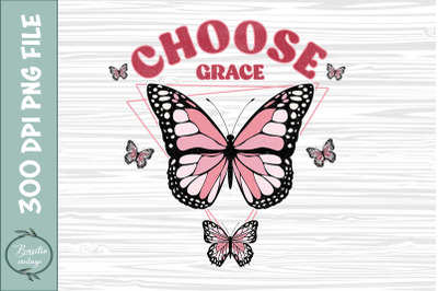 Choose Grace Butterfly Sublimation