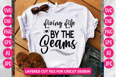 Living Life by the Seams SVG Cut