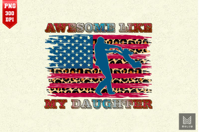 4th Of July Awesome Like My Daughter