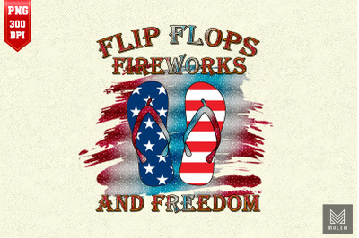 Flips Flops Fireworks Freedom 4th July