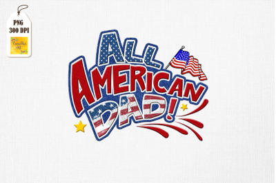 All American Dad 4th Of July Patriotic