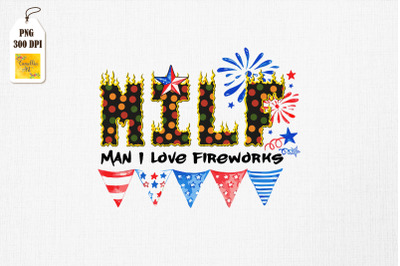 MILF Man I Love Fireworks Funny July 4th