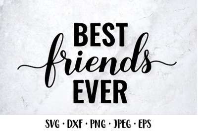 Best Friends Ever SVG. Friendship quote