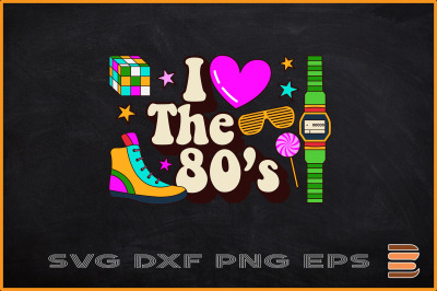 I Love The 80S