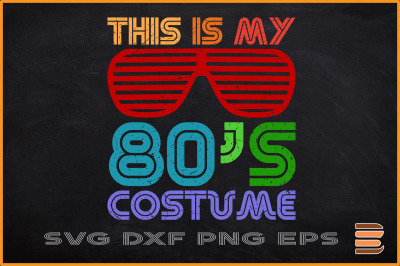 This Is My 80&#039;s Costume