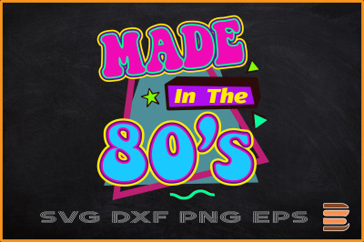 Made In The 80s 1980s Retro Vintage