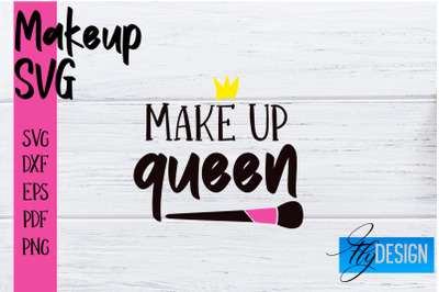 Make Up SVG | Beauty SVG | Makeup SVG| Funny Quotes SVG