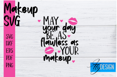 Make Up SVG | Beauty SVG | Makeup SVG| Funny Quotes SVG