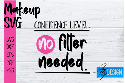 Make Up SVG | Beauty SVG | Makeup SVG| Funny Quotes SVG