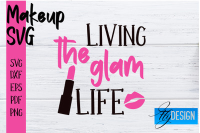 Make Up SVG | Beauty SVG | Makeup SVG| Funny Quotes SVG