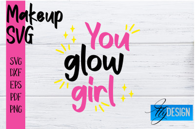Make Up SVG | Beauty SVG | Makeup SVG| Funny Quotes SVG
