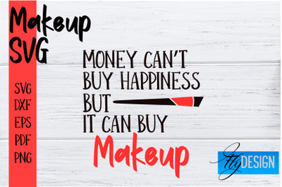 Make Up SVG | Beauty SVG | Makeup SVG| Funny Quotes SVG